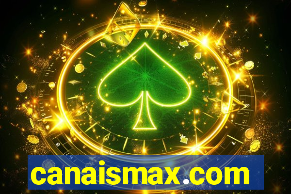 canaismax.com