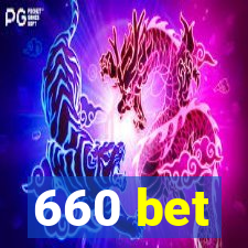 660 bet