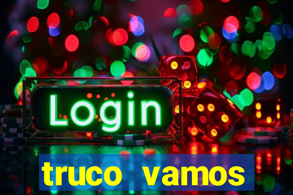 truco vamos download pc