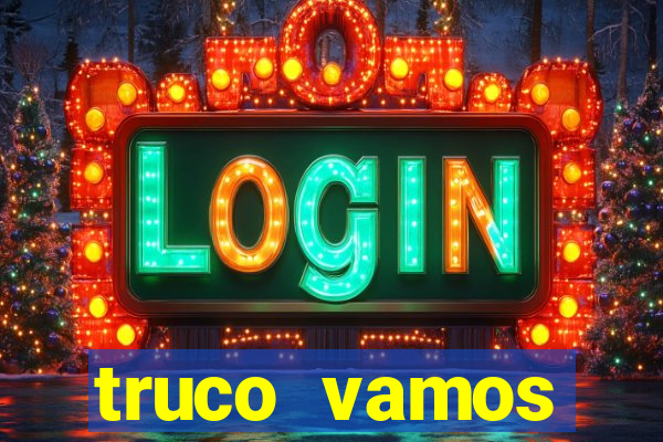 truco vamos download pc