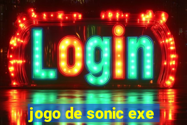 jogo de sonic exe