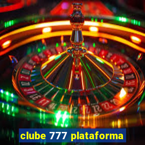 clube 777 plataforma