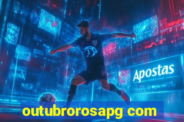 outubrorosapg com