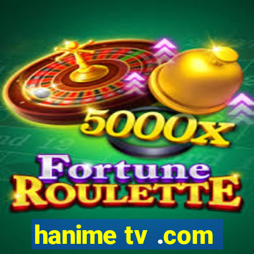 hanime tv .com