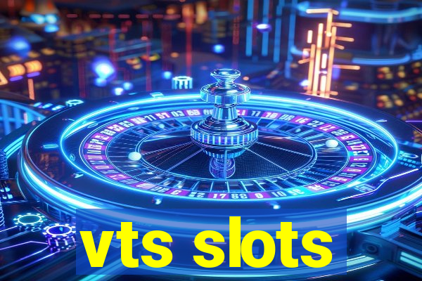 vts slots