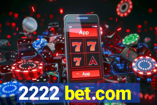2222 bet.com