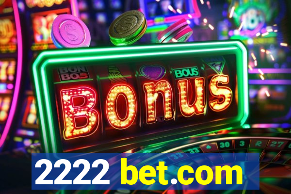 2222 bet.com