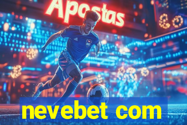 nevebet com