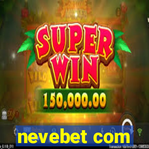 nevebet com