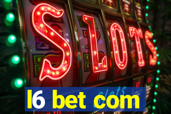 l6 bet com