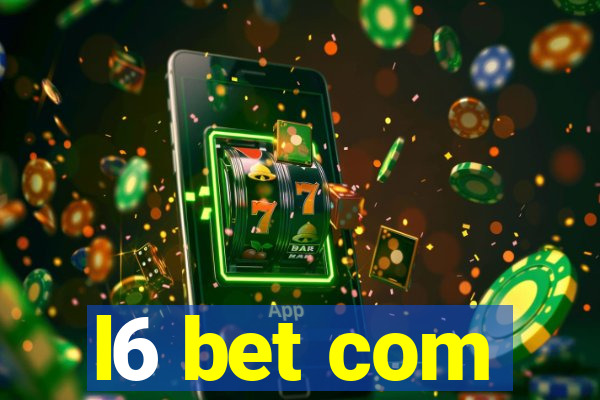 l6 bet com