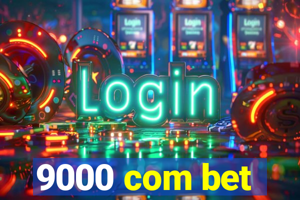 9000 com bet