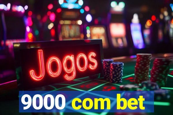 9000 com bet