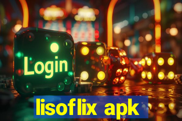 lisoflix apk