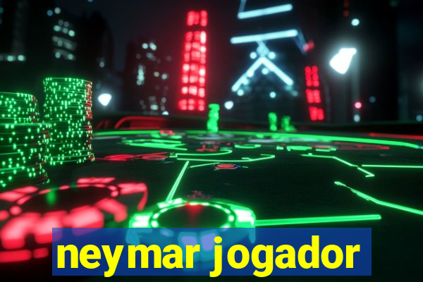neymar jogador