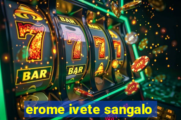 erome ivete sangalo
