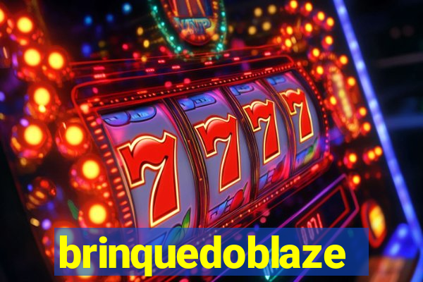 brinquedoblaze