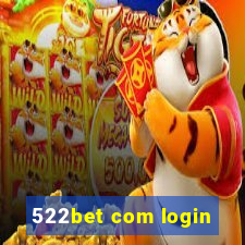 522bet com login