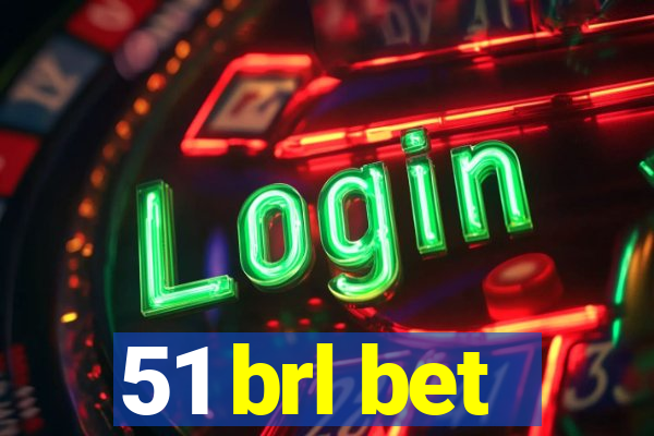 51 brl bet
