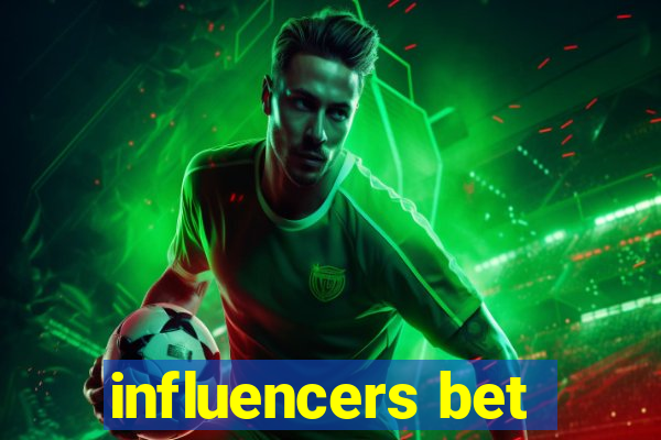 influencers bet