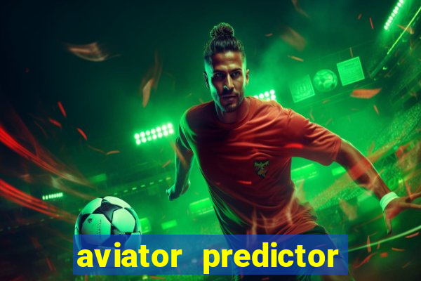 aviator predictor v4.0 activation code