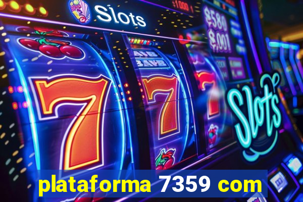 plataforma 7359 com