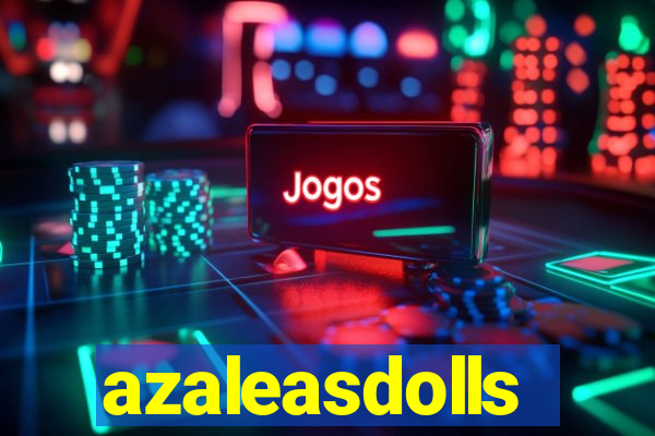 azaleasdolls