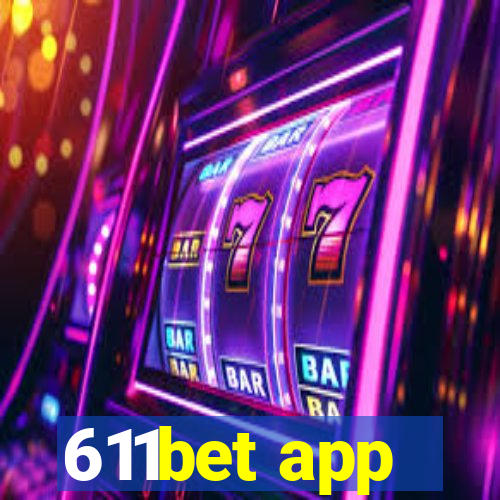 611bet app