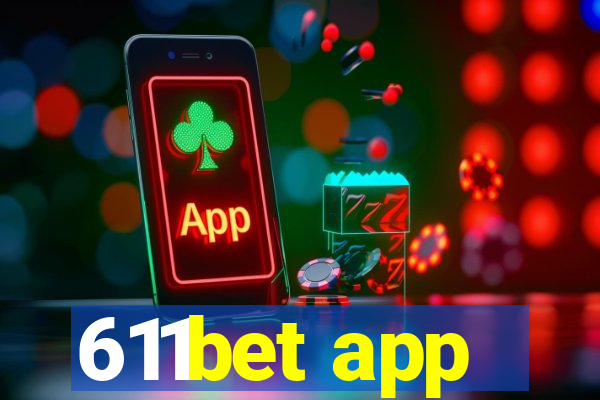 611bet app