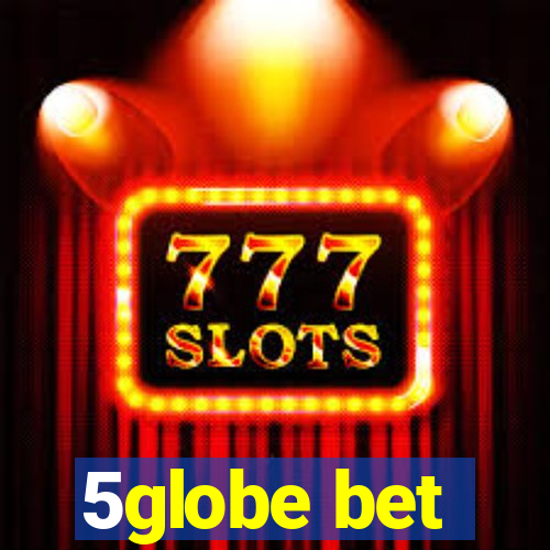 5globe bet