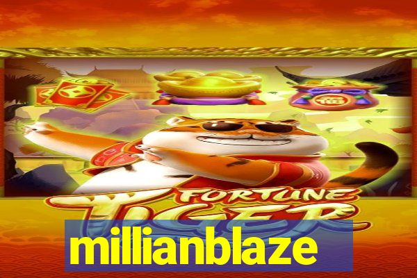 millianblaze