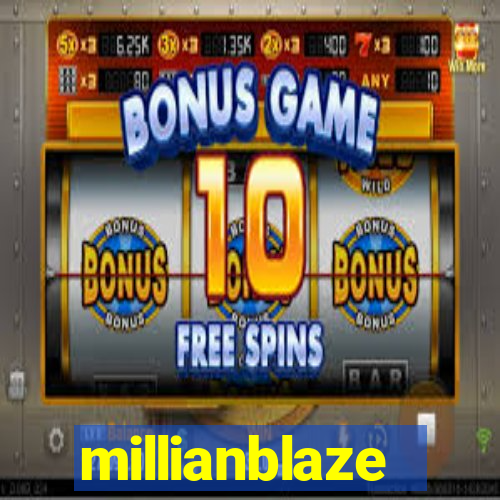 millianblaze