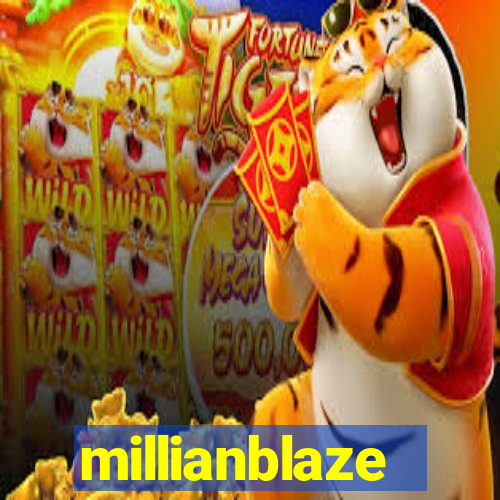 millianblaze
