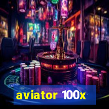 aviator 100x