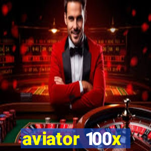 aviator 100x