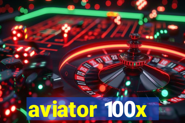 aviator 100x