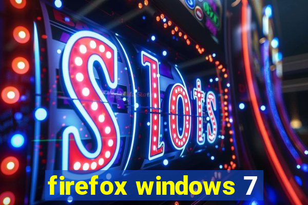 firefox windows 7