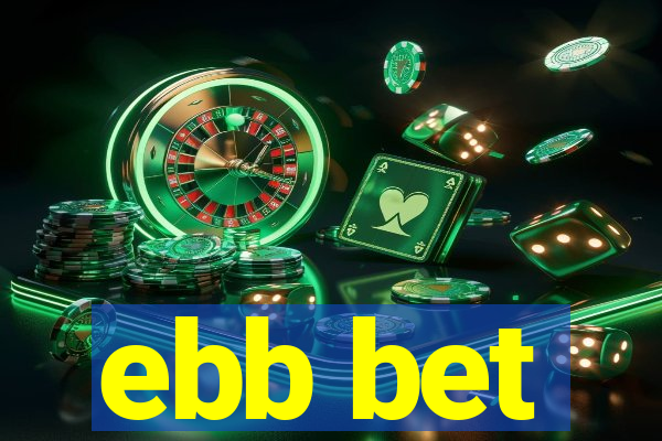 ebb bet