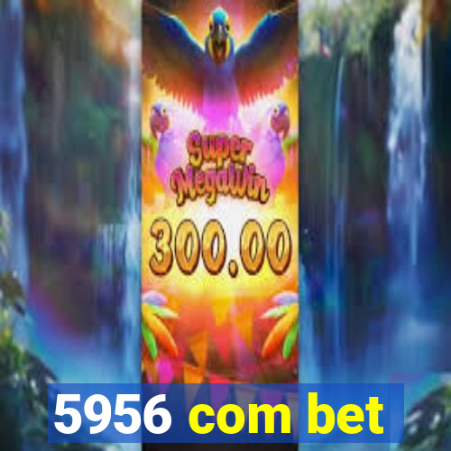 5956 com bet
