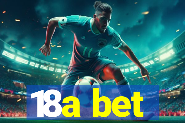 18a bet