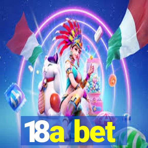 18a bet