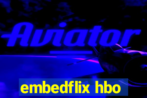 embedflix hbo