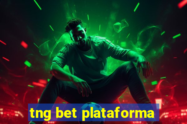 tng bet plataforma