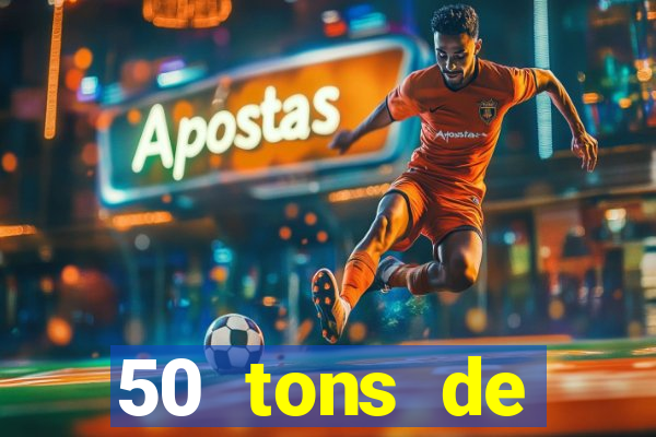 50 tons de liberdade drive