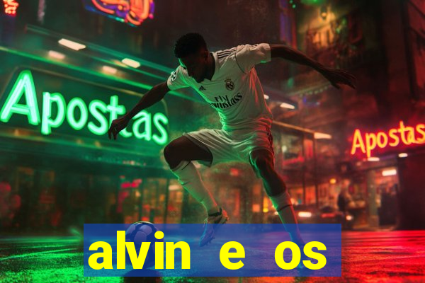 alvin e os esquilos 3 rede canais