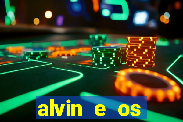 alvin e os esquilos 3 rede canais