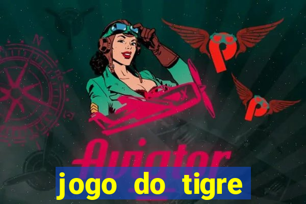 jogo do tigre rodada gratis