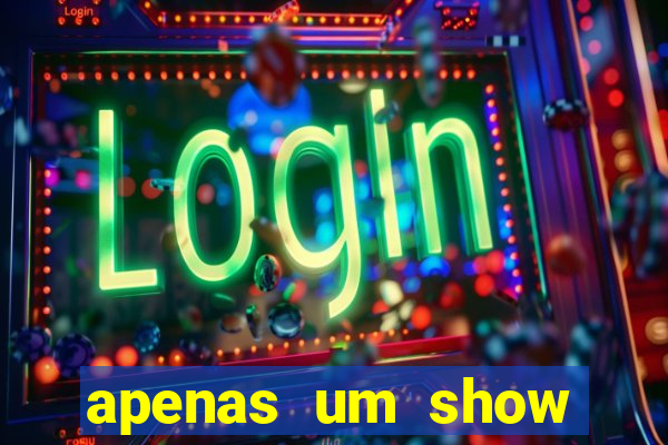 apenas um show pancadaria 2