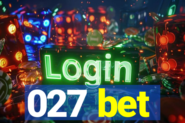 027 bet