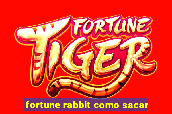 fortune rabbit como sacar
